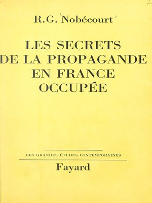 cover image of Les secrets de la propagande en France occupée